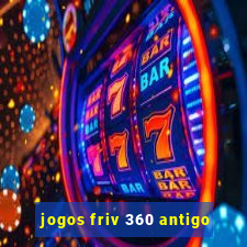 jogos friv 360 antigo